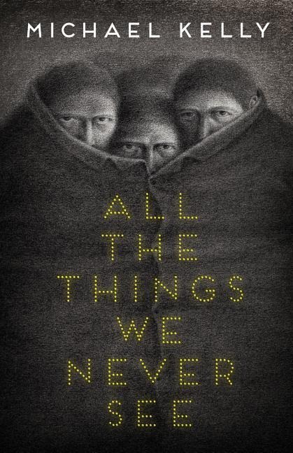 All the Things We Never See