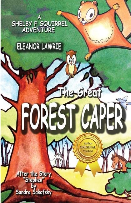 The Great FOREST CAPER: A SHELBY F. SQUIRREL ADVENTURE