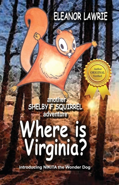 Where is Virginia?: Another SHELBY F. SQUIRREL Adventure