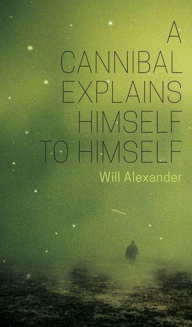 A Cannibal Explains Himself to Himself