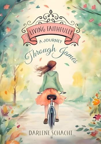Living Faithfully - Bible Study A Journey Through James