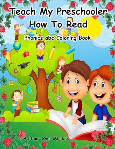 Teach My Preschooler How To Read Phonics Abc Coloring Book