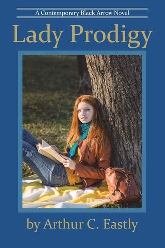 Lady Prodigy A Contemporary Black Arrow Novel