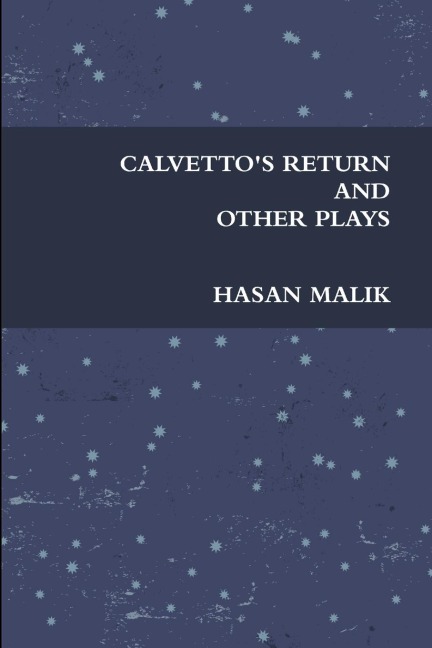 CALVETTOS RETURN AND OTHER PLAYS
