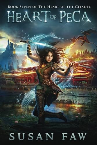 Heart of Peca (Heart of the Citadel Book Seven)