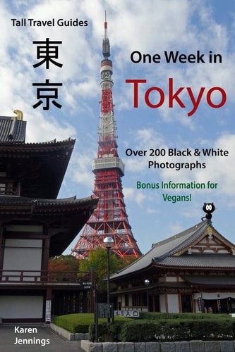 One Week in Tokyo With Bonus Information for Vegans!