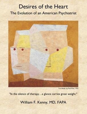 Desires of the Heart: The Evolution of an American Psychiatrist