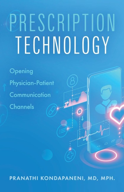 PRESCRIPTION TECHNOLOGY: Opening Physician-Patient Communication Channels