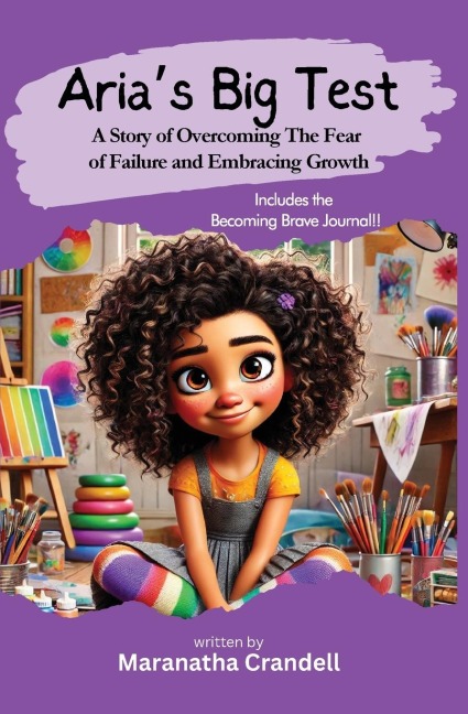 Arias Big Test: A Story of Overcoming The Fear of Failure and Embracing Growth