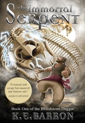 The Immortal Serpent: Book One of the Bloodstone Dagger