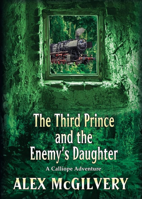 The Third Prince and the Enemys Daughter: A Calliope Novel
