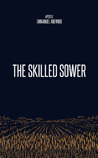 The Skilled Sower
