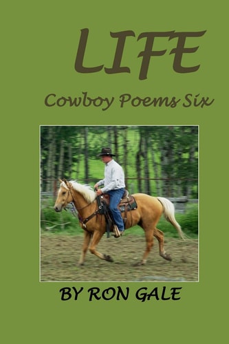 Life Cowboy Poems Six