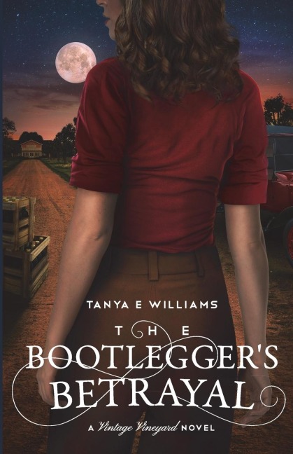 The Bootlegger's Betrayal: A Vintage Vineyard Novel