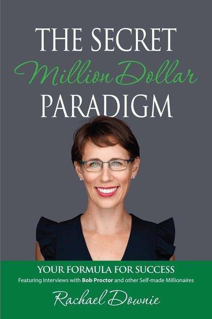 The Secret Million Dollar Paradigm: Your Formula For Success