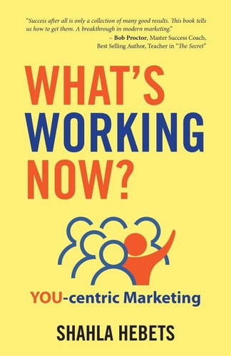 What's Working Now? YOU-Centric Marketing