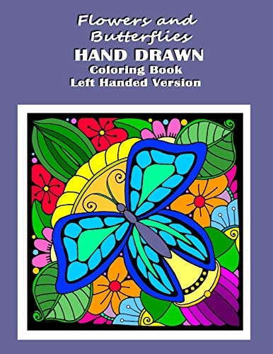 Flowers and Butterflies Hand Drawn Coloring Book Left Handed Version Relieve Stress with Simple Images Such As Flowers, Forest and Desert Scene Along with Daisy the Fairy for Left Handed People