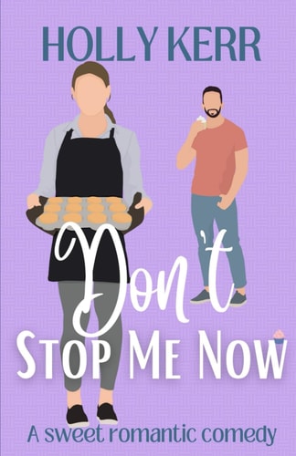 Don't Stop Me Now A Heartwarming Best-friends-to-lovers Sweet Romance