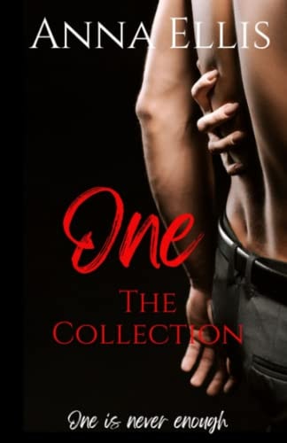 One - The Collection A Sexy Series about Friends to Swinging Lovers