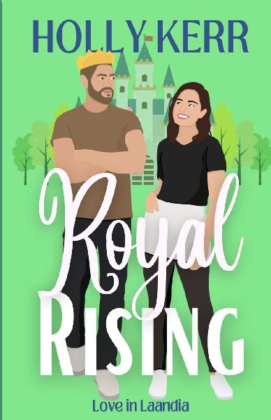 Royal Rising: A Modern, Sweet Friends to Lovers Royal Romance