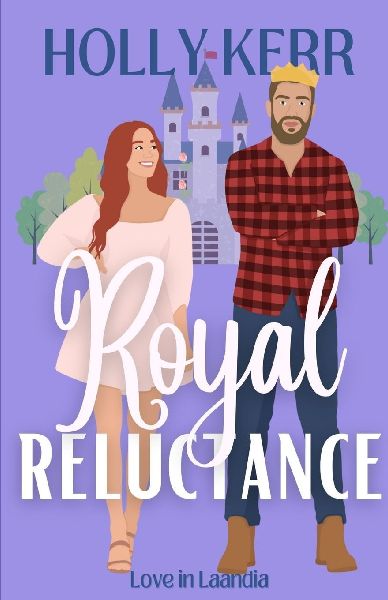 Royal Reluctance: A Modern, Sweet second Chance Royal Romance