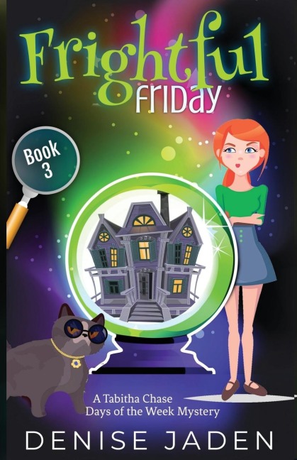 Frightful Friday: A paranormal cozy mystery