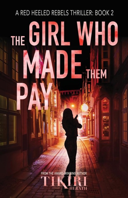 The Girl Who Made Them Pay: A suspense crime novel
