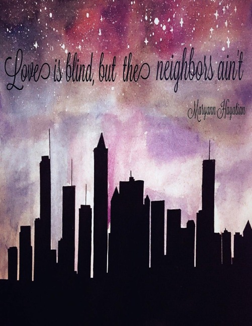 Love is blind, but the neighbors aint