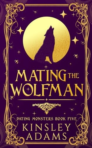 Mating the Wolfman A Werewolf Fated Mates Paranormal Romance