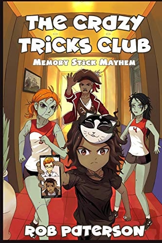 The Crazy Tricks Club Memory Stick Mayhem: a Fun Problem-Solving Adventure for Kids 9-14!