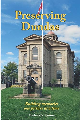 Preserving Dundas Building Memories One Picture at a Time