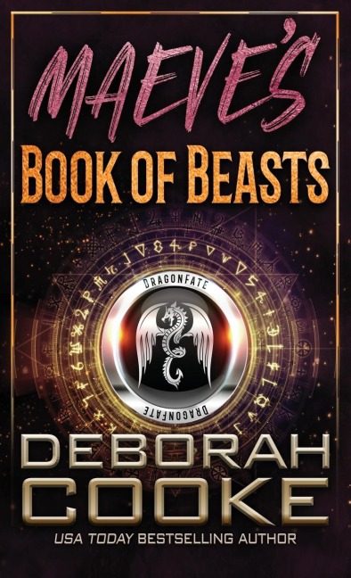 Maeves Book of Beasts: A DragonFate Prequel