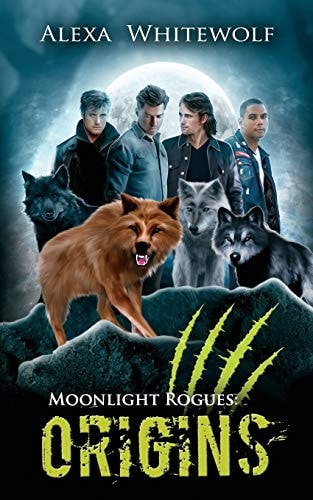 Moonlight Rogues Origins: a Moonlight Rogues Short Story Collection