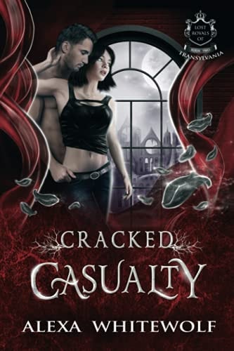 Cracked Casualty A Transylvanian Vampire Paranormal Romance