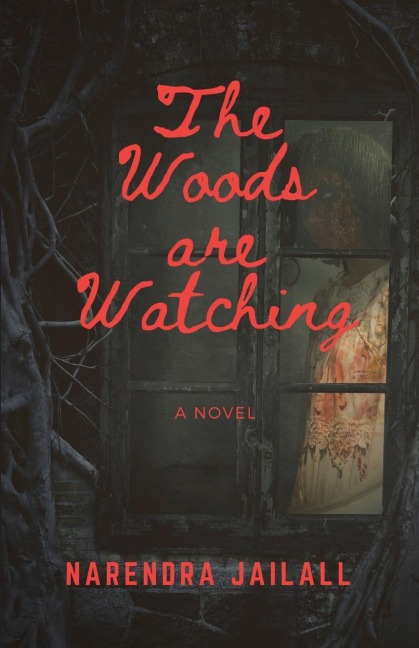 The Woods are Watching: a novel