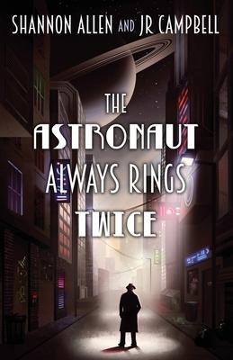 The Astronaut Always Rings Twice