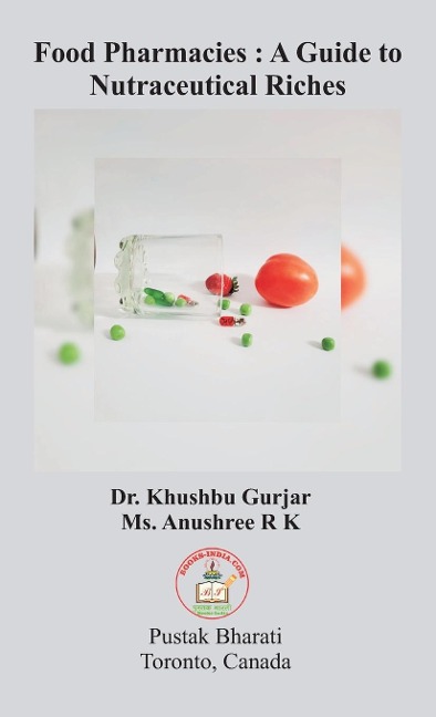 Food Pharmacies: A Guide to Nutraceutical Riches