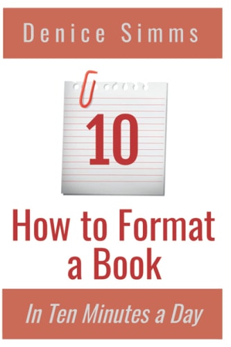 How to Format a Book in Ten Minutes a Day