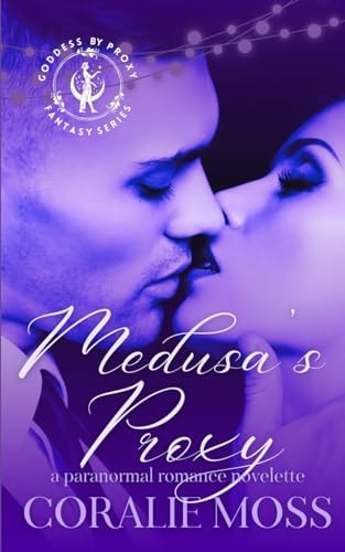 Medusa's Proxy A Paranormal Monster Romance