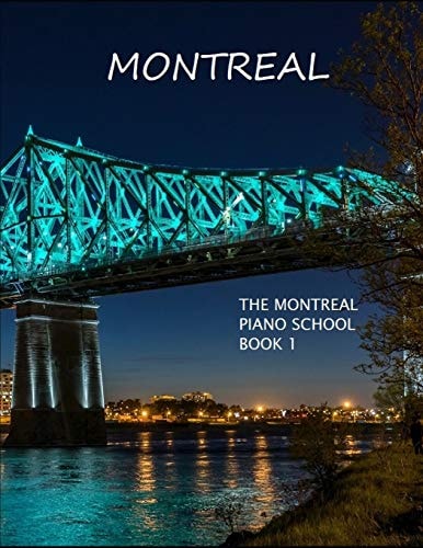 The Montreal Piano School Book 1
