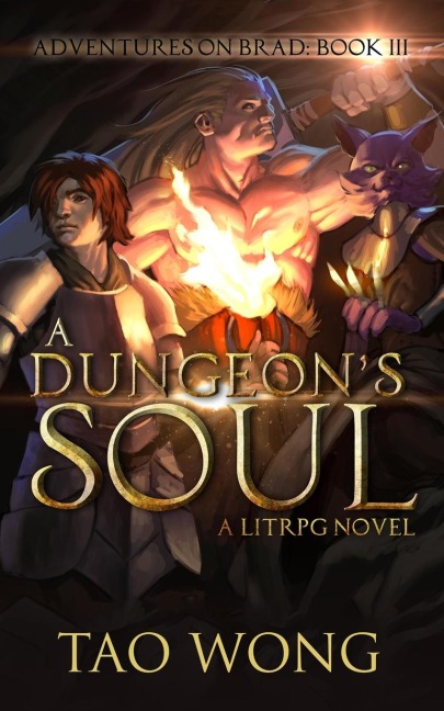 A Dungeons Soul: Book 3 of the Adventures on Brad