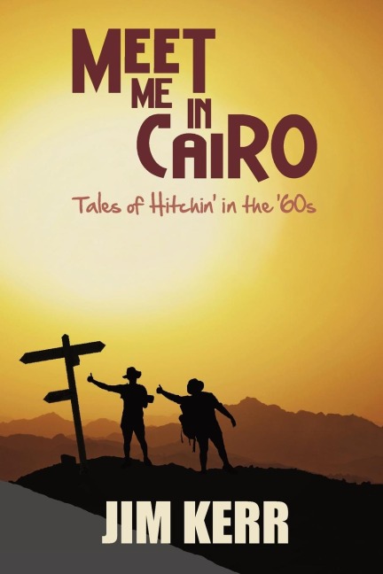 Meet Me in Cairo: Tales of Hitchin in the 60s