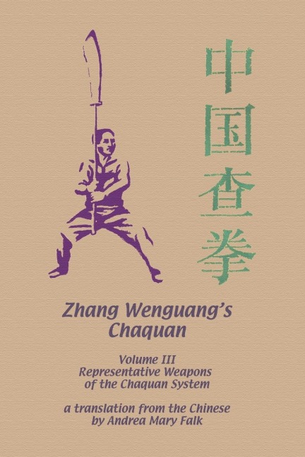 Zhang Wenguangs Chaquan: Volume III: Representative Weapons of the Cha System