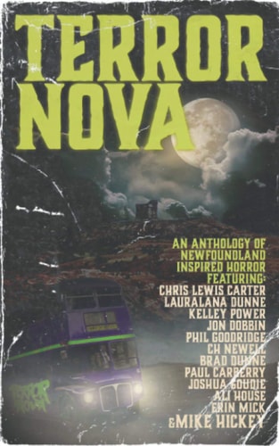 Terror Nova An Anthology of Newfoundland Inspired Horror