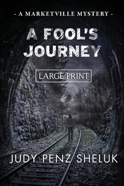 A Fools Journey: A Marketville Mystery - LARGE PRINT EDITION