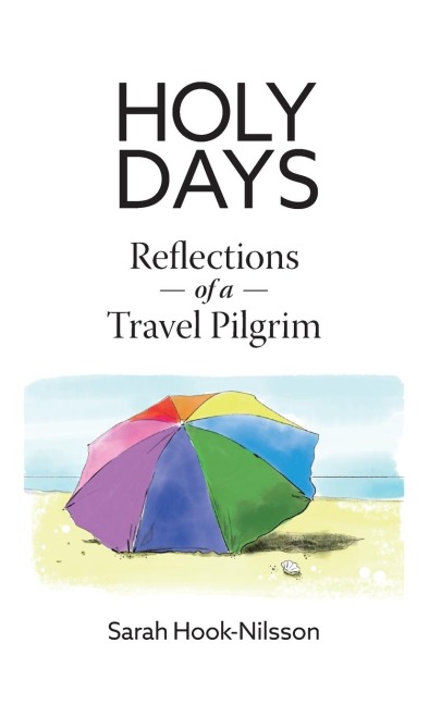 Holy Days: Reflections of a Travel Pilgrim