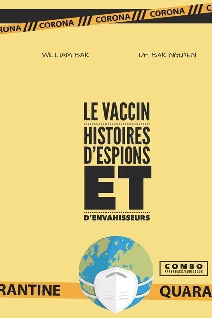 Le Vaccin: Histoires despions et denvahisseurs