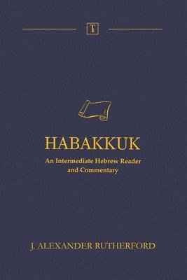 Habakkuk: An Intermediate Hebrew Reader and Commentary