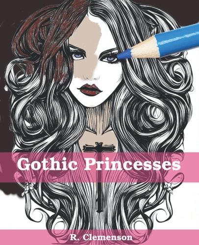 Gothic Princesses A Coloring Book