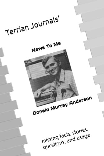 Terrian Journals' News To Me Missing Facts, Stories, Questions, & Usage